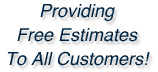 Free Estimates to all Customers